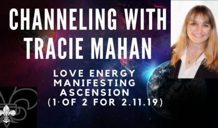 Channeling: Love Energy, Manifesting, Ascension = 1 of 2 on 2.11.19