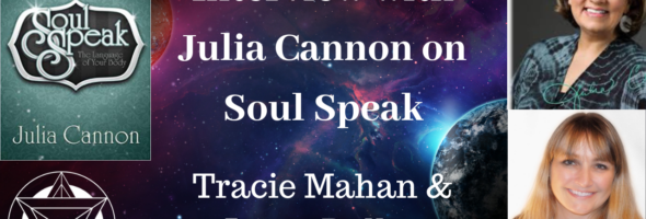 Interview with Julia Cannon about Soul Speak and many other topics – (Full Version): 06.19.B