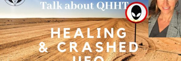 QHHT Discussion – talking about healing and Crashed UFO